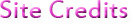 Site Credits